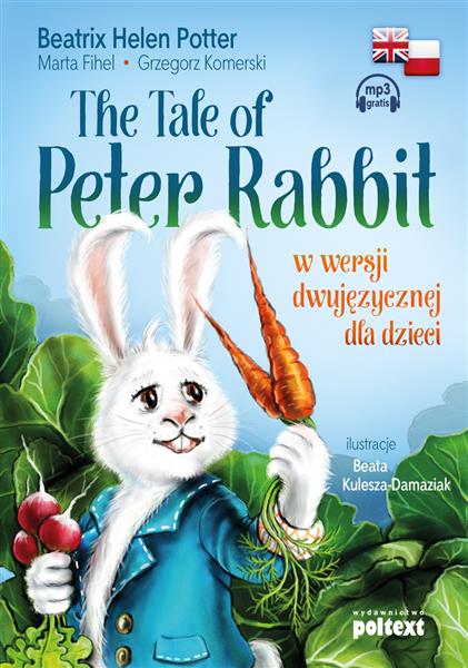 THE TALE OF PETER RABBIT W WERSJI DWUJĘZYCZNEJ