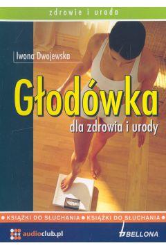 GŁODÓWKA DLA ZDROWIA I URODY. AUDIOBOOK CD