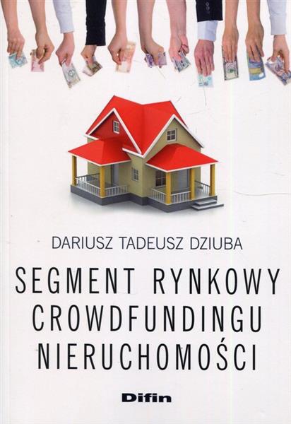 SEGMENT RYNKOWY CROWDFUNDINGU NIERUCHOMOŚCI