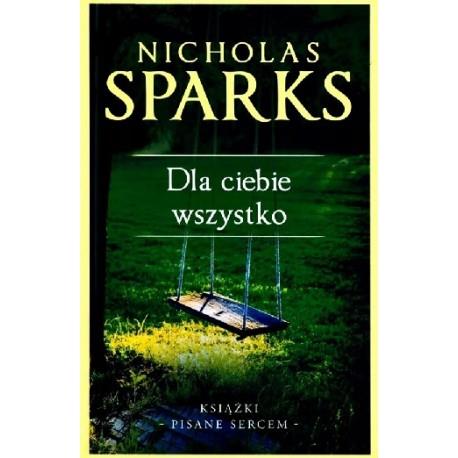 Dla ciebie wszystko Nicholas Sparks