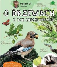 WOJCIECH GIL OPOWIADA O DRZEWACH I ICH..