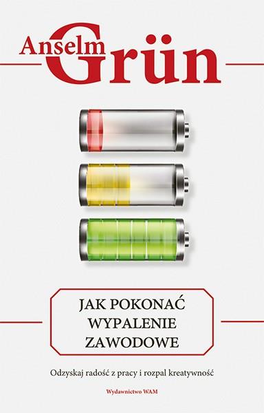JAK POKONAĆ WYPALENIE ZAWODOWE. ODZYSKAJ RADOŚĆ...