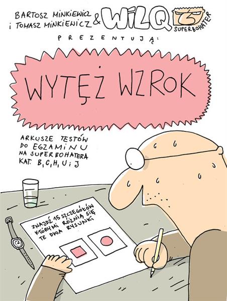 WYTĘŻ WZROK. WILQ SUPERBOHATER
