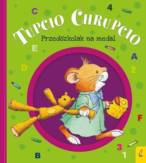 TUPCIO CHRUPCIO. PRZEDSZKOLAK NA MEDAL
