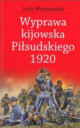 WYPRAWA KIJOWSKA PIŁSUDKIEGO 1920
