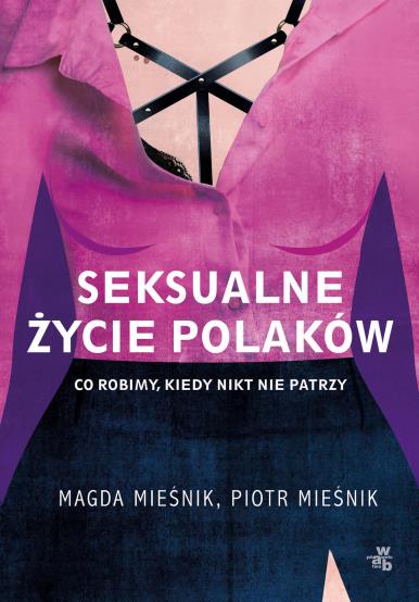 SEKSUALNE ŻYCIE POLAKÓW