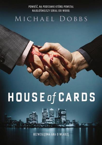 HOUSE OF CARDS BEZWZGLĘDNA GRA O WŁADZĘ