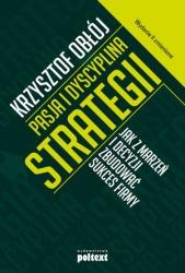 PASJA I DYSCYPLINA STRATEGII. JAK Z MARZEŃ