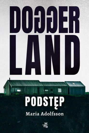 DOGGERLAND. PODSTĘP. TOM 1