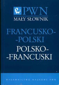 MAŁY SŁOWNIK FRANCUSKO-POLSKI POLSKO-FRANCUSKI
