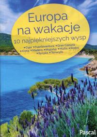 EUROPA NA WAKACJE 10 NAJPIĘKNIEJSZYCH WYSP