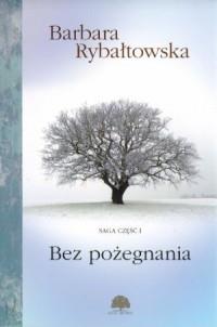 BEZ POŻEGNANIA SAGA CZĘŚĆ 1