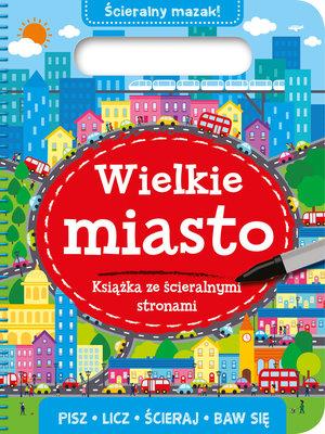 WIELKIE MIASTO. KSIĄŻKA ZE ŚCIERALNYMI STRONAMI