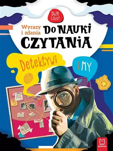 WYRAZY I ZDANIA DO NAUKI CZYTANIA. DETEKTYWI I MY
