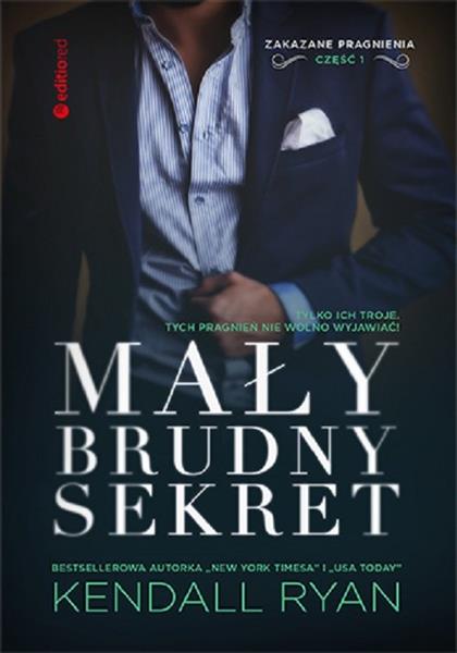 ZAKAZANE PRAGNIENIA. CZĘŚĆ 1. MAŁY BRUDNY SEKRET