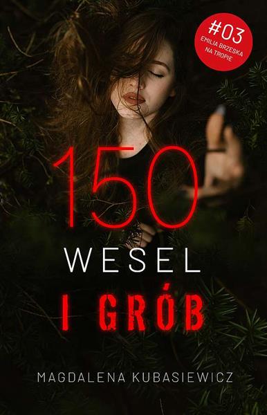 150 WESEL I GRÓB.EMILIA BRZESKA NA TROPIE. TOM 3.