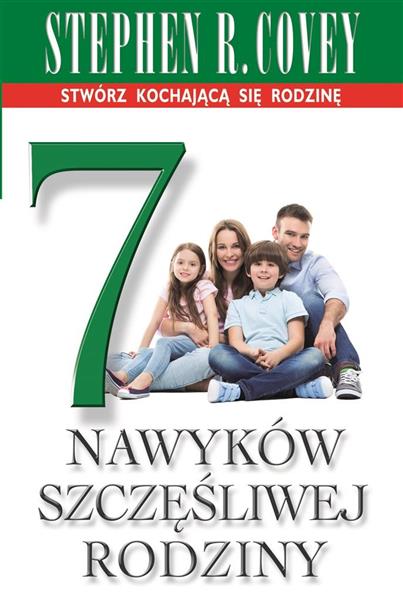 7 NAWYKÓW SZCZĘŚLIWEJ RODZINY