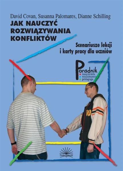 JAK NAUCZYĆ ROZWIĄZYWANIA KONFLIKTÓW. SCENARIUSZE