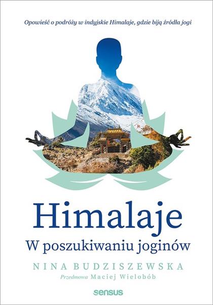 HIMALAJE. W POSZUKIWANIU JOGINÓW