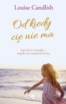 OD KIEDY CIĘ NIE MA