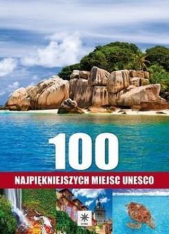 100 NAJPIĘKNIEJSZYCH MIEJSC UNESCO