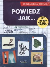 POWIEDZ JAK ENCYKLOPEDIA SZKOLNA