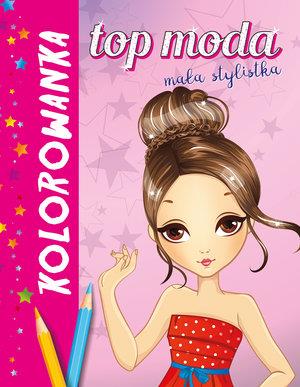 TOP MODA. MAŁA STYLISTKA. KOLOROWANKA AMARANTOWA