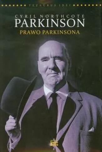 CYRIL NORTHCOTE PARKINSON. PRAWO PARKINSONA