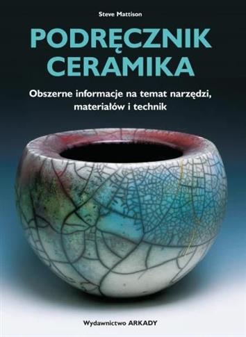 Podręcznik ceramika. Obszerne informacje na temat