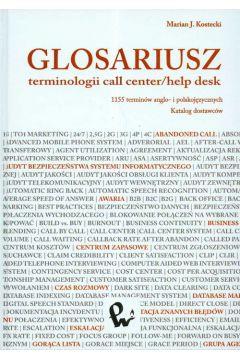 GLOSARIUSZ TERMINOLOGII CALL CENTER/HELP DESK