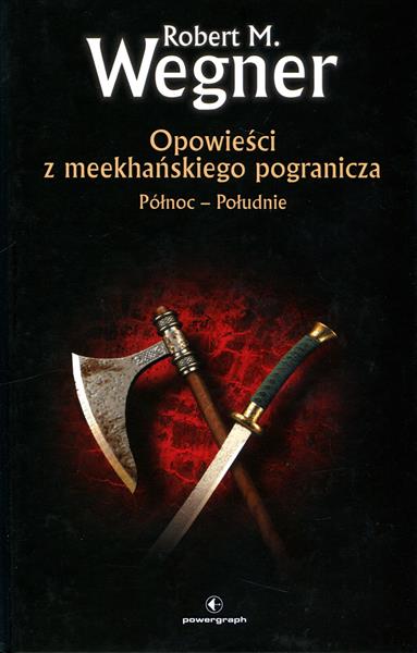 OPOWIEŚCI Z MEEKHAŃSKIEGO POGRANICZA. PÓŁNOC - POŁ