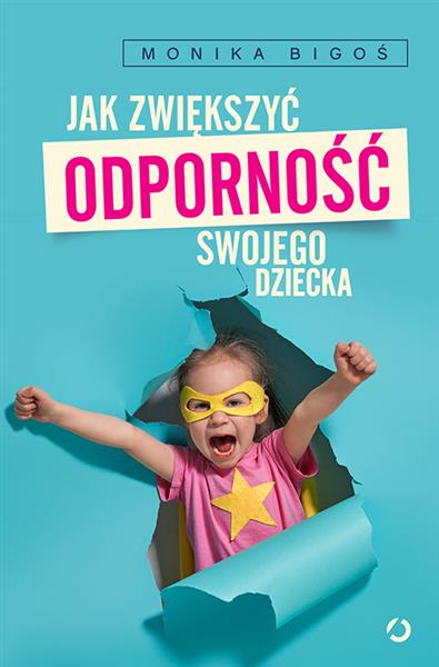 JAK ZWIĘKSZYĆ ODPORNOŚĆ SWOJEGO DZIECKA