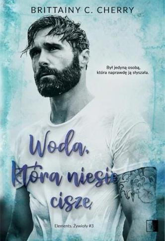 Elements. Tom 3. Woda, która niesie ciszę