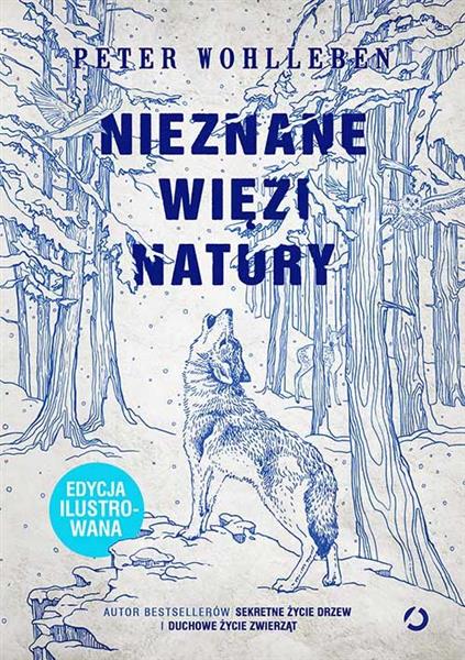 NIEZNANE WIĘZI NATURY. EDYCJA ILUSTROWANA