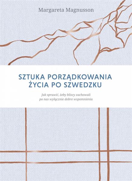 SZTUKA PORZĄDKOWANIA ŻYCIA PO SZWEDZKU