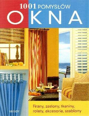 OKNA. 1001 POMYSŁÓW