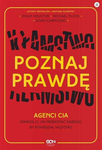 POZNAJ PRAWDĘ. AGENCI CIA ZDRADZĄ CI, JAK PRZEKONA