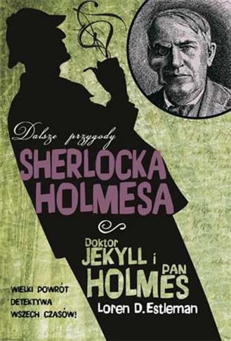 Doktor Jekyll i Pan Holmes Dalsze przygody