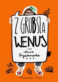 Z GRUBSZA WENUS