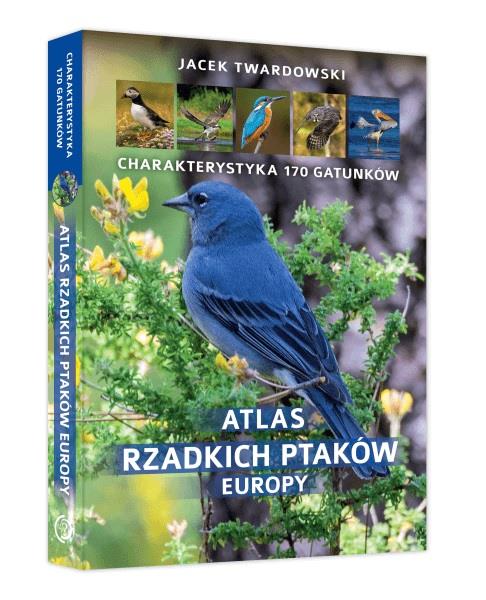 ATLAS RZADKICH PTAKÓW EUROPY