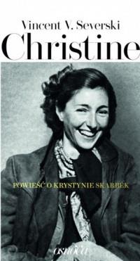 CHRISTINE. POWIEŚĆ O KRYSTYNIE SKARBEK