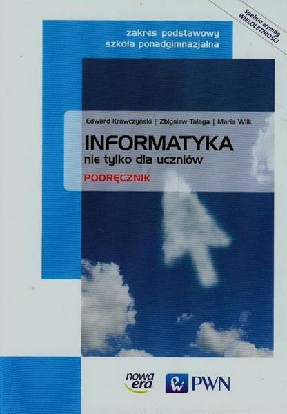 INFORMATYKA NIE TYLKO DLA UCZNIÓW. PODRĘCZNIK?