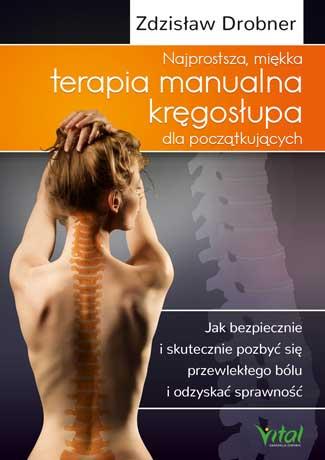 NAJPROSTSZA, MIĘKKA TERAPIA MANUALNA KRĘGOSŁUPA
