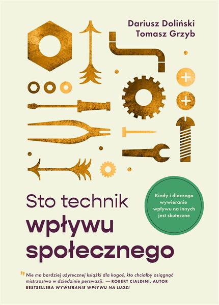 STO TECHNIK WPŁYWU SPOŁECZNEGO. KIEDY I DLACZEGO..