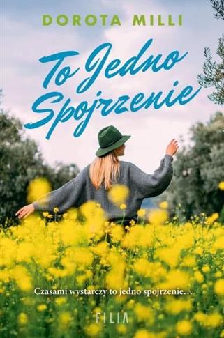 Marzenia do spełnienia. Tom 2. To jedno spojrzenie