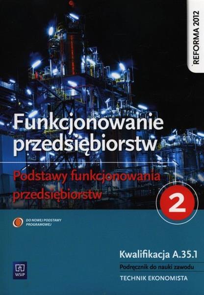 FUNKCJONOWANIE PRZEDSIĘBIORSTW. PODSTAWY FUNKCJONO