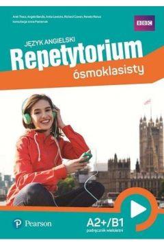 REPETYTORIUM ÓSMOKLASISTY. JĘZYK ANGIELSKI A2+/B1.