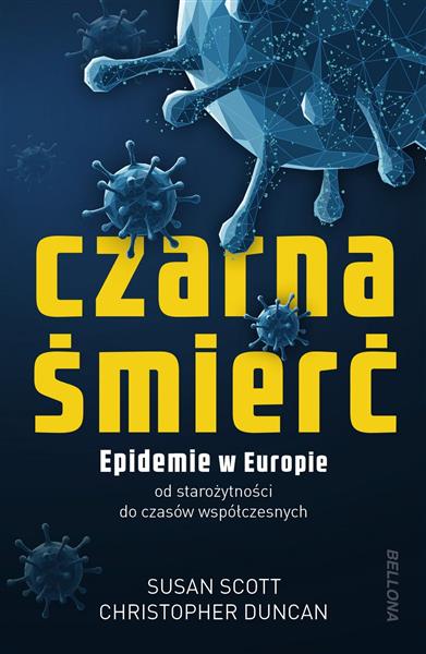 CZARNA ŚMIERĆ. EPIDEMIE W EUROPIE OD STAROŻYTNOŚCI