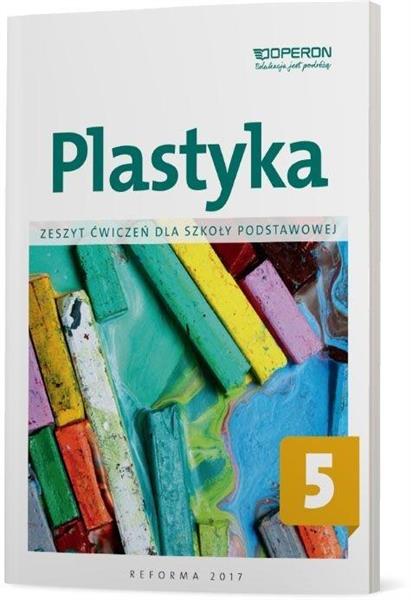 PLASTYKA 5. ZESZYT ĆWICZEŃ DLA SZKOŁY PODSTAWOWEJ