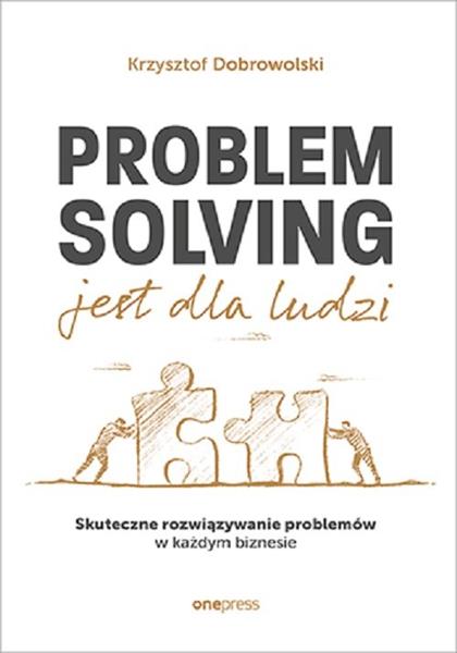 PROBLEM SOLVING JEST DLA LUDZI.
